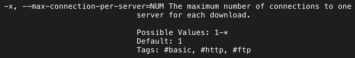 Screenshot of modified aria2c help text, showing the options for max-connection-per-server can be between 1 and * (unlimited).